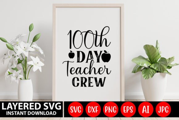 100th Day Teacher Crew SVG for Crafts & Graphics