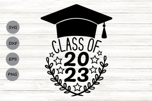 Class of 2023 Svg: Graphics for Crafts