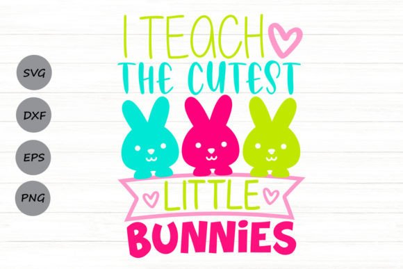 I Teach the Cutest Little Bunnies Svg: Crafts & Graphics