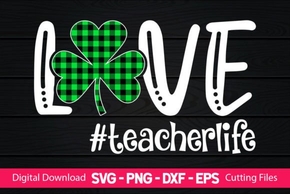 Love Teacher Life Graphics for Crafts