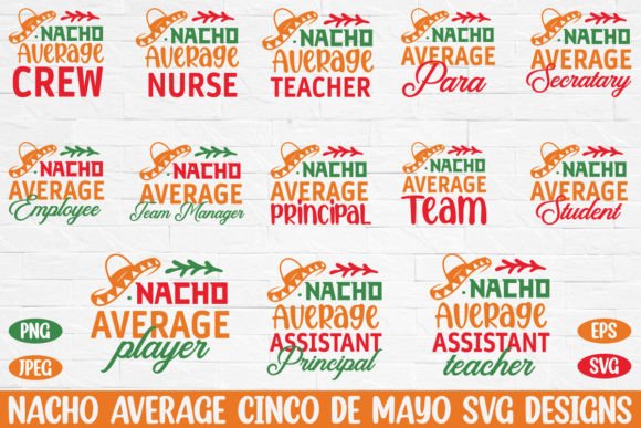 Nacho Average Cinco De Mayo Graphics for Crafts
