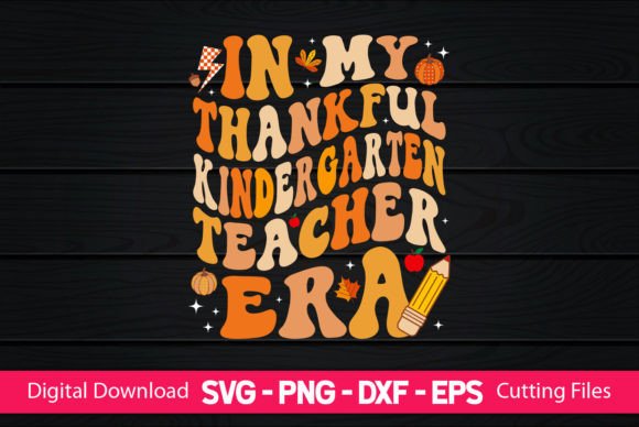 Reviewing In My Thankful Teacher Era Graphics for Crafts