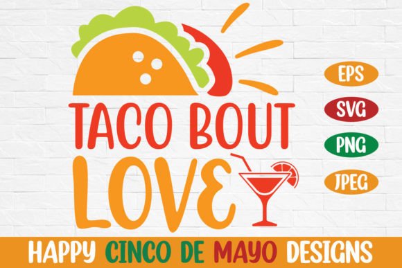 Taco Bout Love Cinco De Mayo Graphics for Crafts