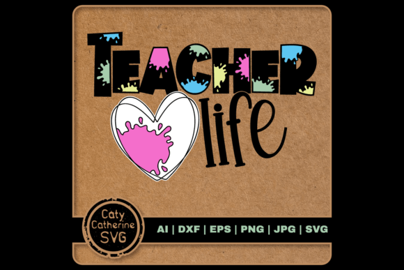 Teacher Life Paint Splatter Love Heart Graphics & Crafts