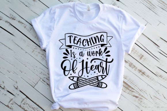 Teaching is a Work of Heart Svg, T-shirt Graphics for Crafts